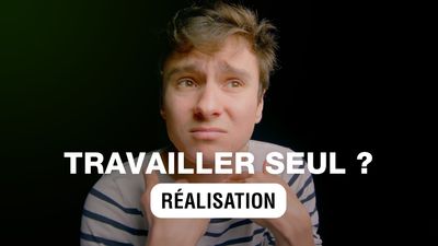 Travailler seul ? Comment s'y mettre ?