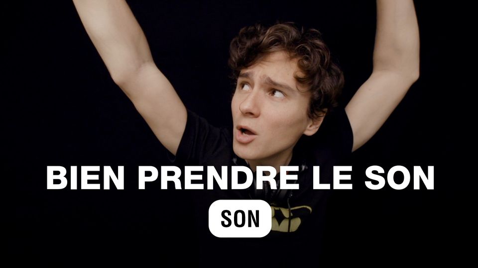 Bien prendre le Son